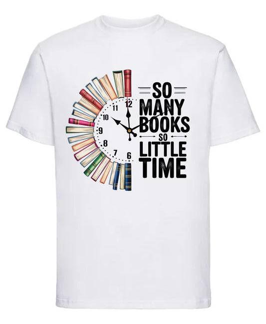 White t-shirt with a clock design and 'So Many Books So Little Time' text on a white background