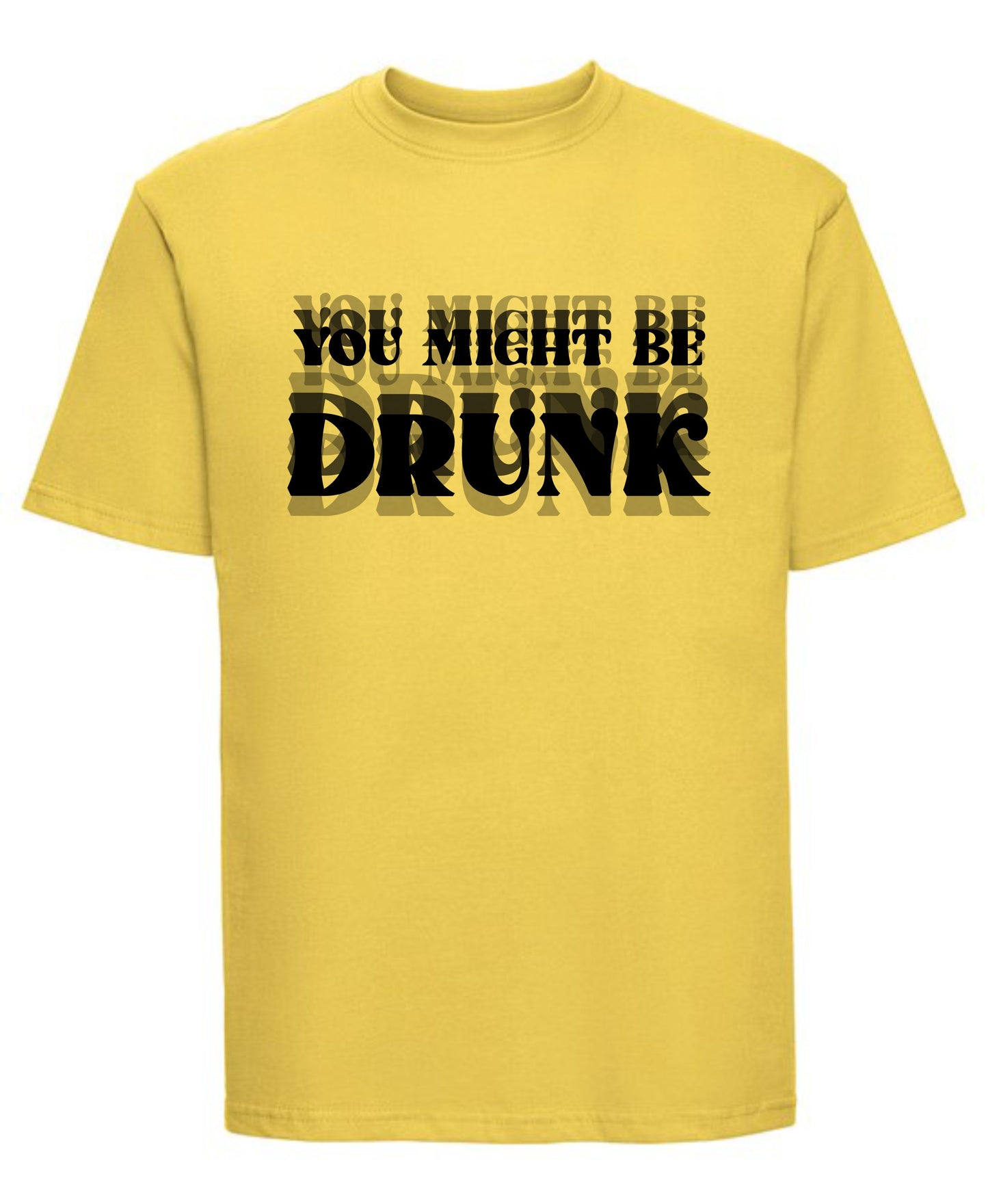 You Might Be Drunk T-Shirt | Funny Drinking Graphic Tee for Party Lovers