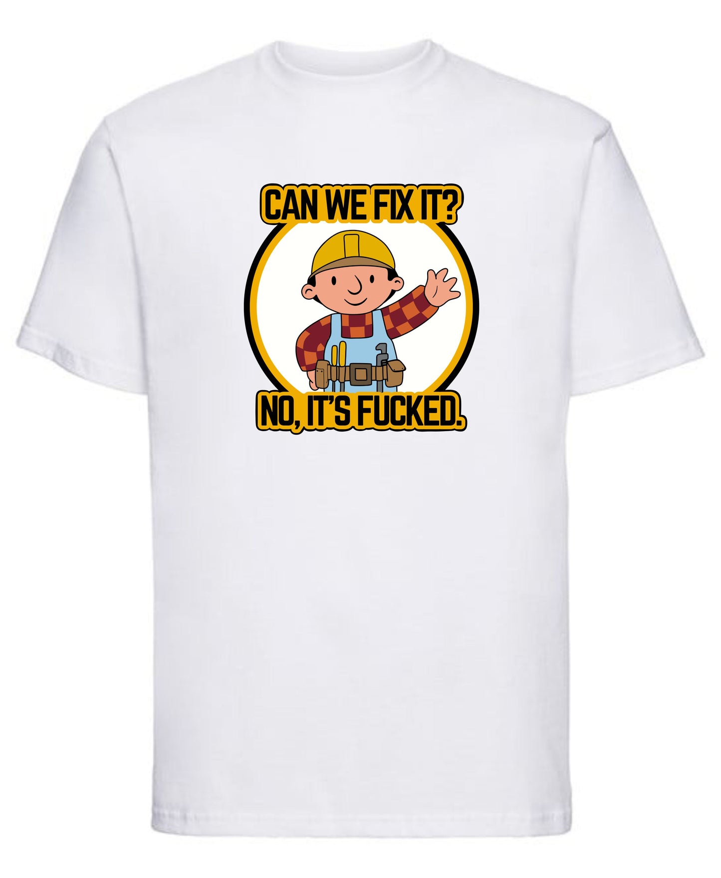 Builder Inspired "Can We Fix It?" T-Shirt