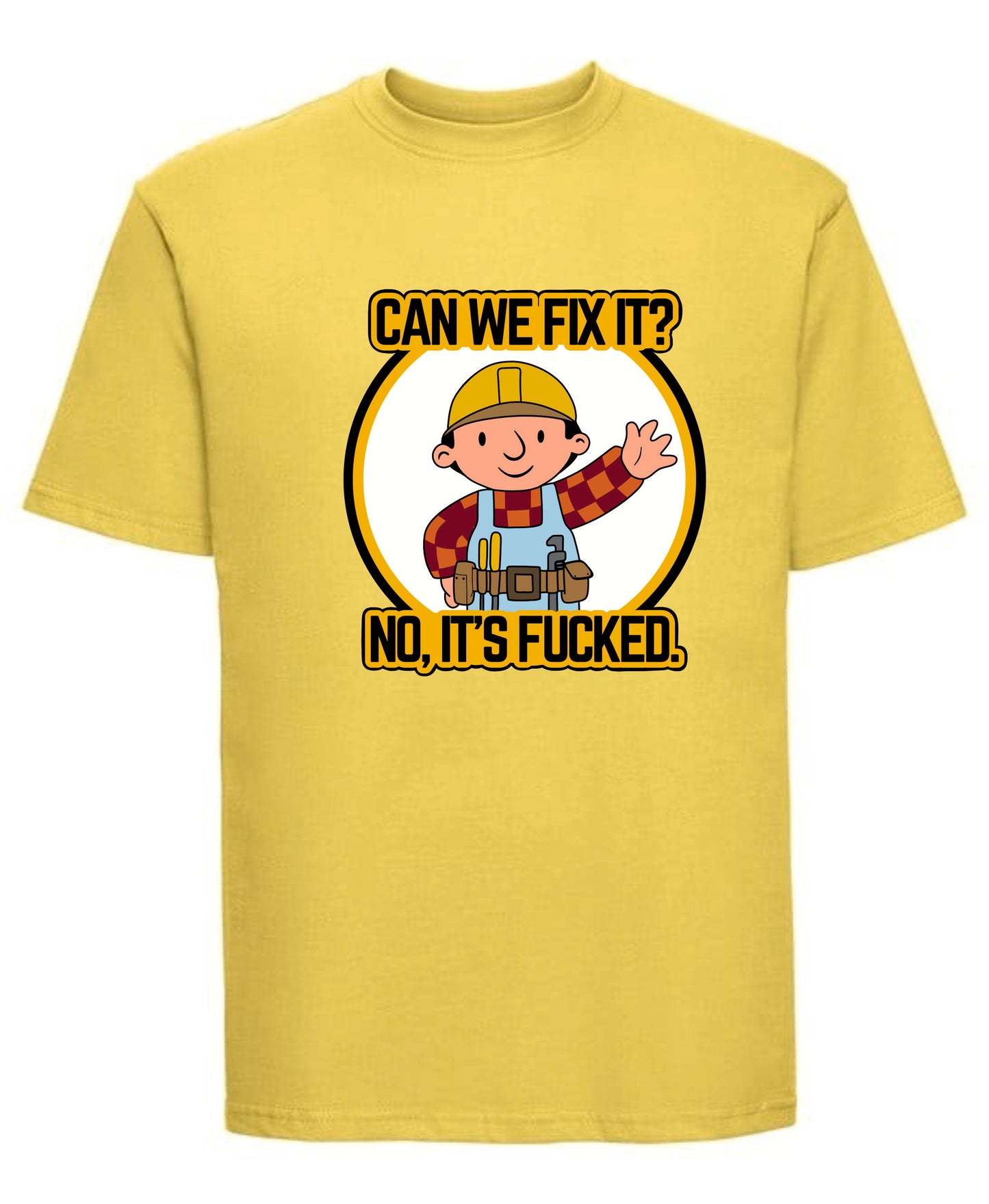 Builder Inspired "Can We Fix It?" T-Shirt
